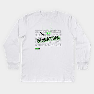 Be creative graffiti typography and repeated word Kids Long Sleeve T-Shirt